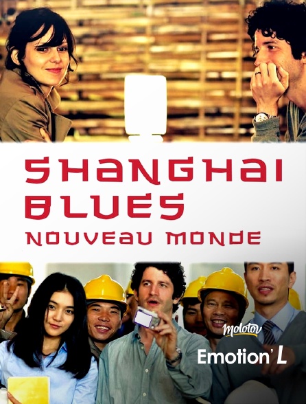 Emotion'L - Shanghai Blues, Nouveau Monde