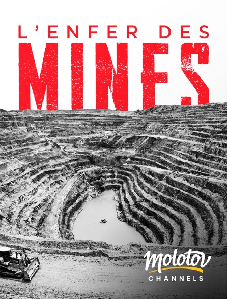 Molotov channels - Les mines de l'enfer