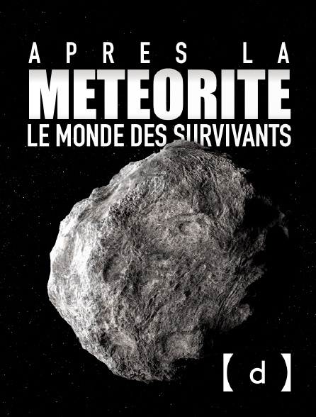 France TV Docs - Après la météorite, le monde des survivants