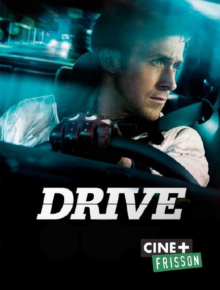 Ciné+ Frisson - Drive