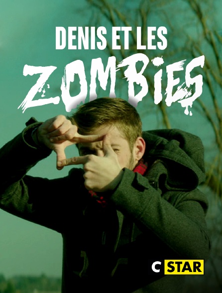 CSTAR - Denis et les Zombies
