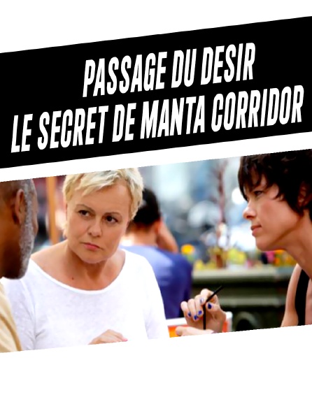 Passage du désir : Le secret de Manta Corridor