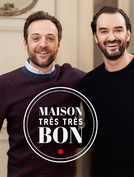 Maison Très très bon