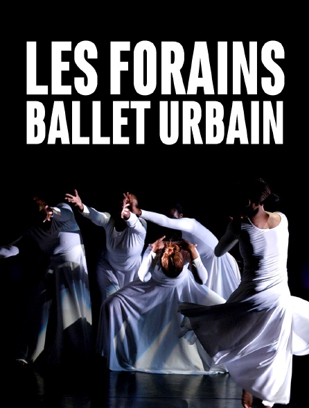 Les Forains, ballet urbain
