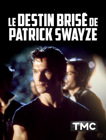 TMC - Le destin brisé de Patrick Swayze