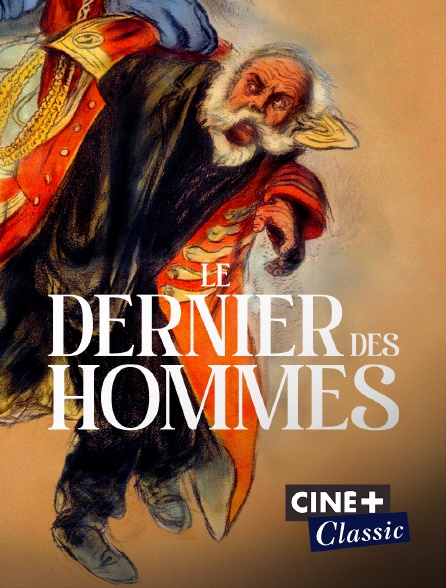 Ciné+ Classic - Le dernier des hommes