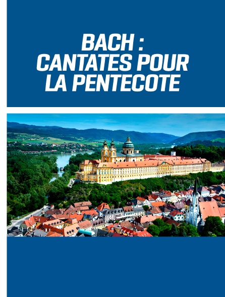 Bach : Cantates pour la Pentecôte à l'abbaye de Melk 2017