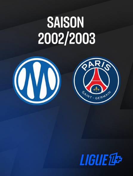 Match Marseille / Paris Saint-Germain 2002-2003 en streaming