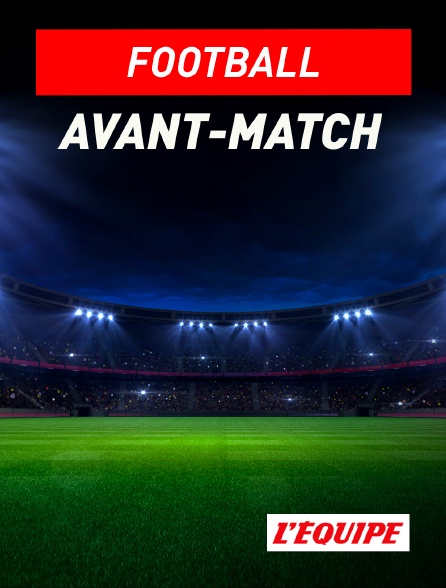 L'Equipe - Football : avant-match