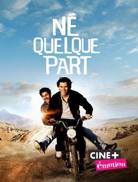 Ciné+ Emotion - Né quelque part