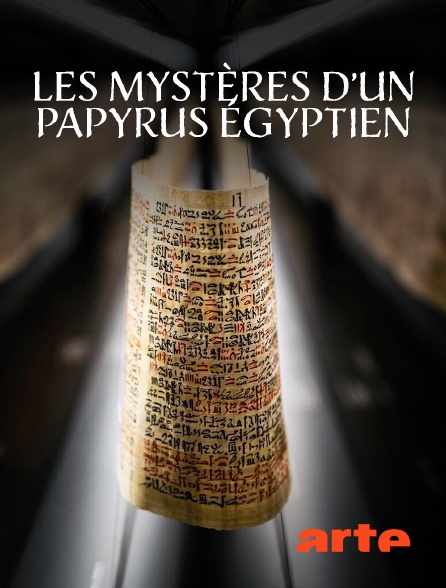 Arte - Les mystères d'un papyrus égyptien