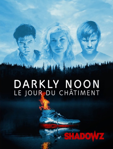 Shadowz - Darkly Noon, Le Jour du Châtiment en replay