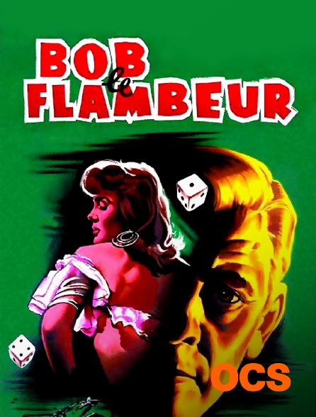 OCS - Bob le flambeur