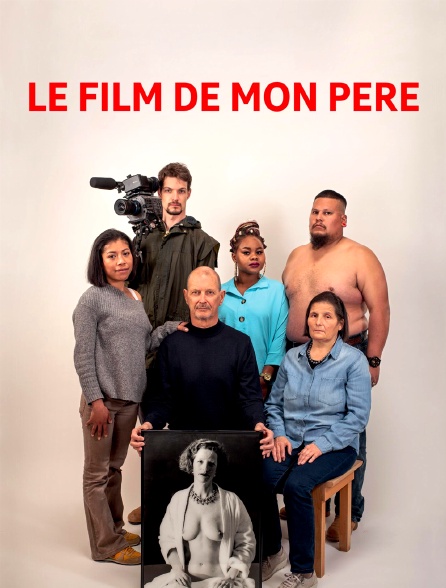 Le film de mon père