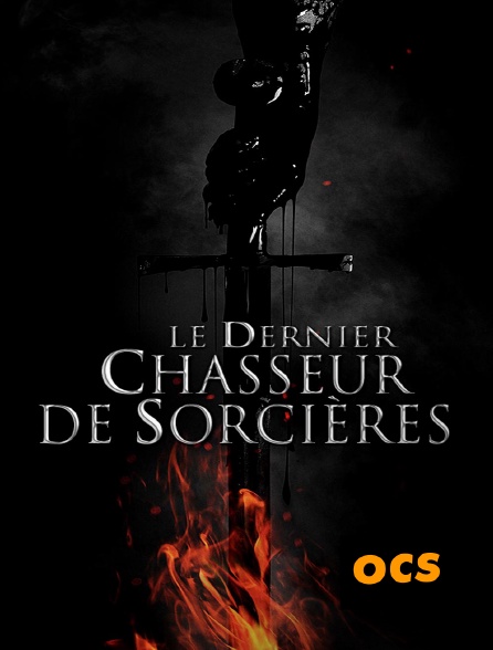OCS - Le dernier chasseur de sorcières