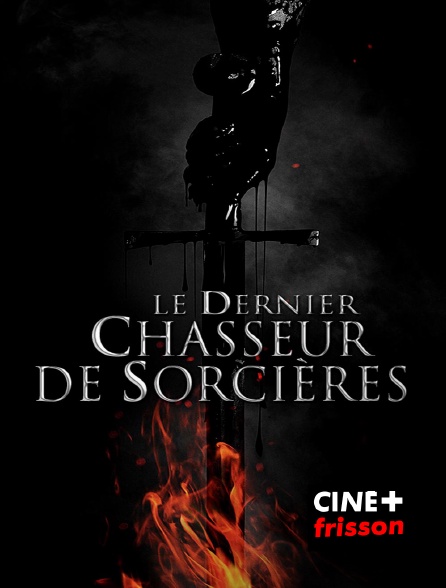 CINE+ Frisson - Le dernier chasseur de sorcières
