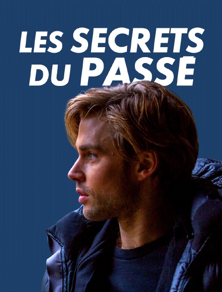 Les secrets du passé