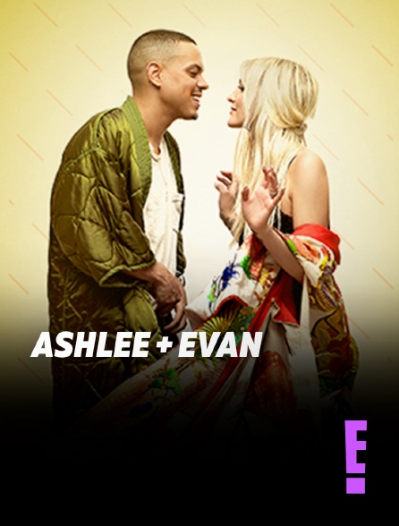 E! - Ashlee+Evan