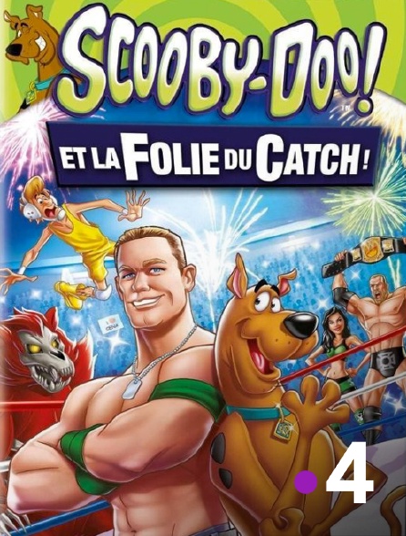 France 4 - Scooby-Doo et la folie du catch