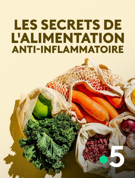 France 5 - Les secrets de l'alimentation anti-inflammatoire