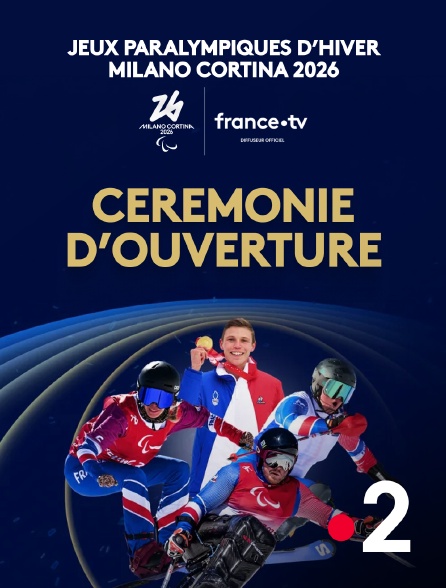 France 2 - Jeux paralympiques de Milan-Cortina 2026 : Cérémonie d'ouverture