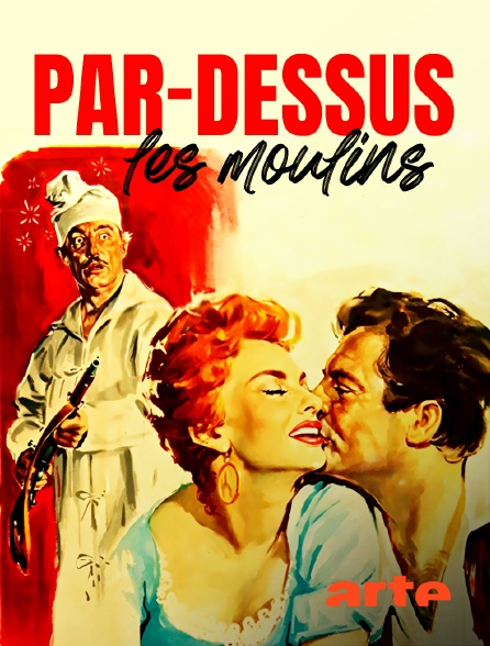 Arte - Par-dessus les moulins