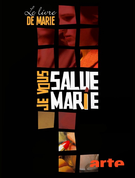 Arte - Le livre de Marie + Je vous salue, Marie