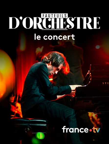 france.tv - Fauteuils d'orchestre, le concert