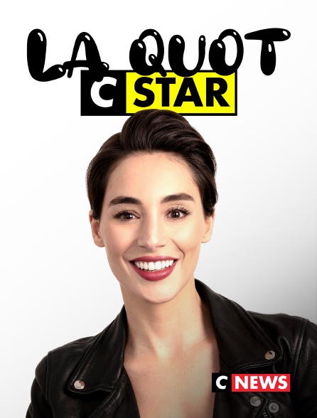 CNEWS - La Quot Cstar