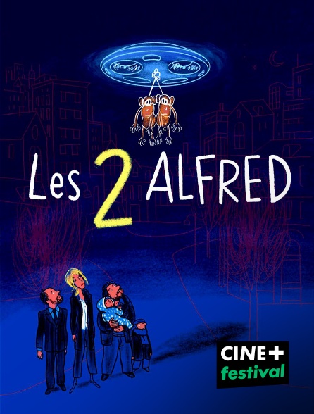 CINE+ Festival - Les 2 Alfred