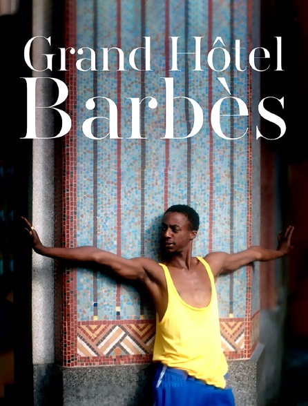 Grand hôtel Barbès