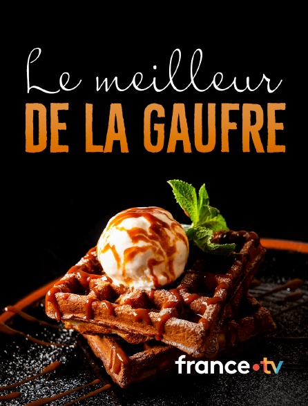 france.tv - Le meilleur de la gaufre