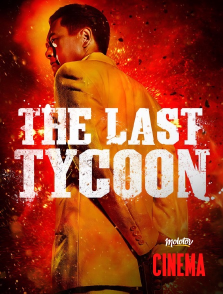 Molotov Channels Cinéma - The last tycoon