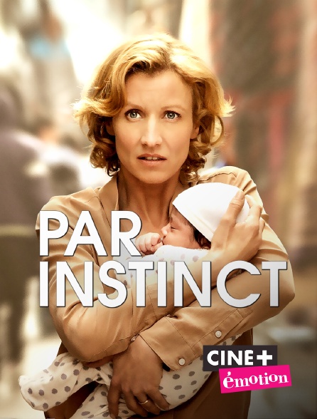 Ciné+ Emotion - Par instinct