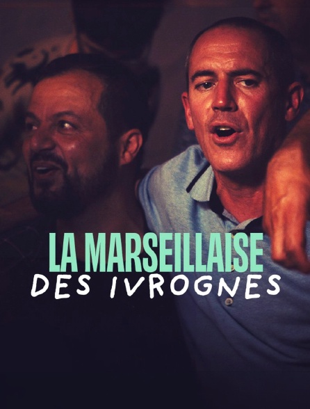 La Marseillaise des ivrognes