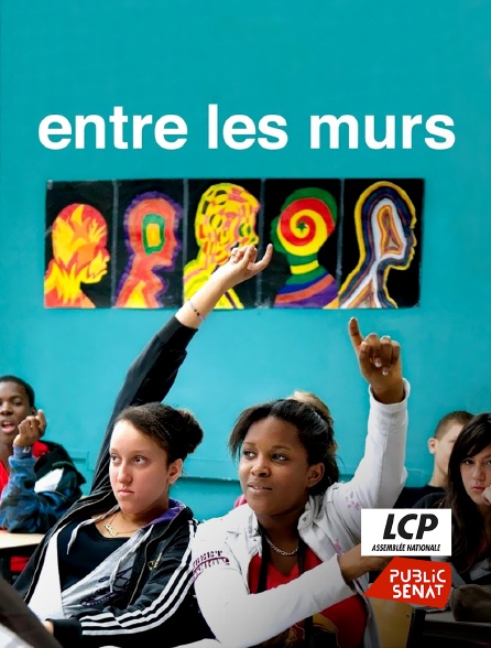 LCP Public Sénat - Entre les murs