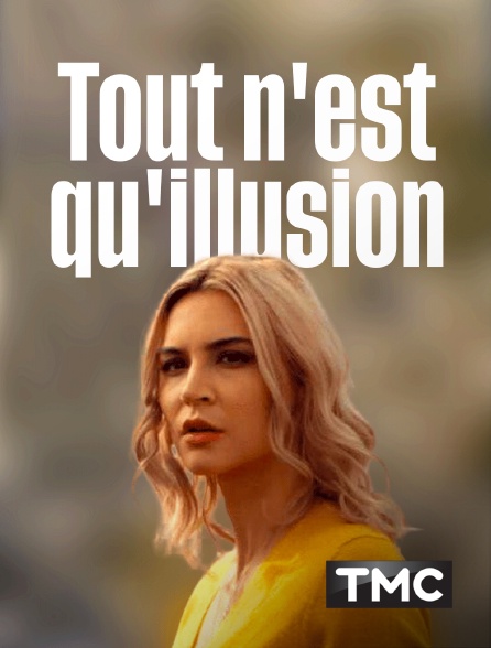 TMC - Tout n'est qu'illusion