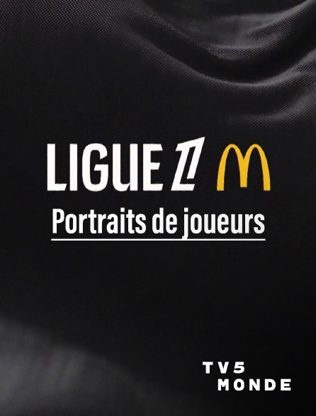 TV5MONDE - Ligue 1 McDonald's - Portraits de joueurs