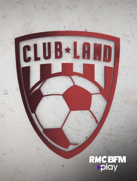 RMC BFM Play - Clubland