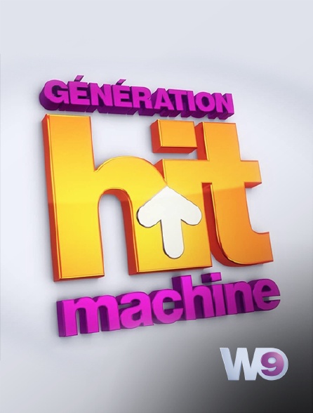 W9 - Génération Hit machine