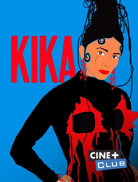 Ciné+ Club - Kika