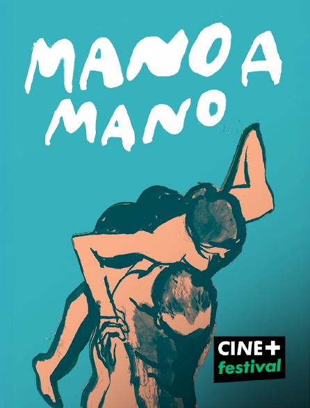 CINE+ Festival - Mano a mano