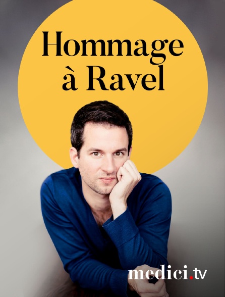 Medici - Hommage à Ravel - Avec Bertrand Chamayou et les soeurs Labèque