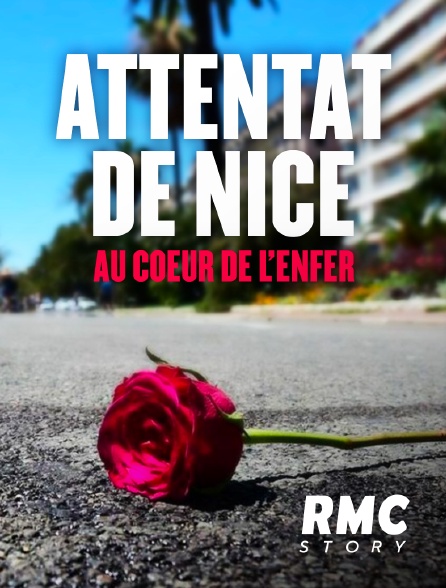 RMC Story - Attentat de Nice : Au coeur de l'enfer