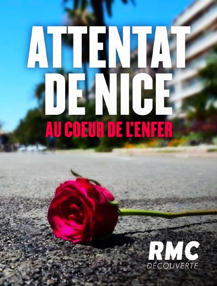 RMC Découverte - Attentat de Nice : Au coeur de l'enfer