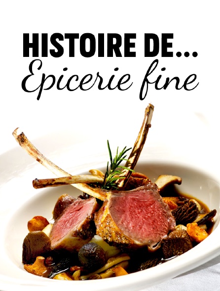 Histoire de... Epicerie fine