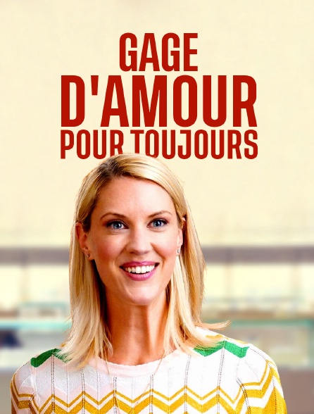 Gage d'amour pour toujours