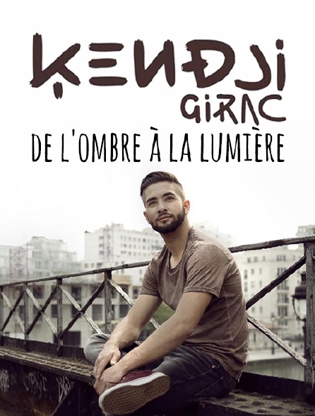 De L Ombre à La Lumière Streaming Kendji Girac, de l'ombre à la lumière en Streaming - Molotov.tv