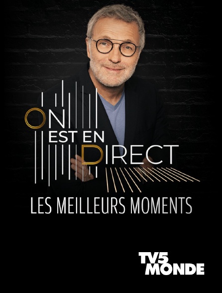 TV5MONDE - Les meilleurs moments de "On est en direct"