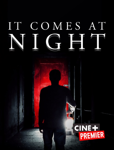 Ciné+ Premier - It Comes at Night